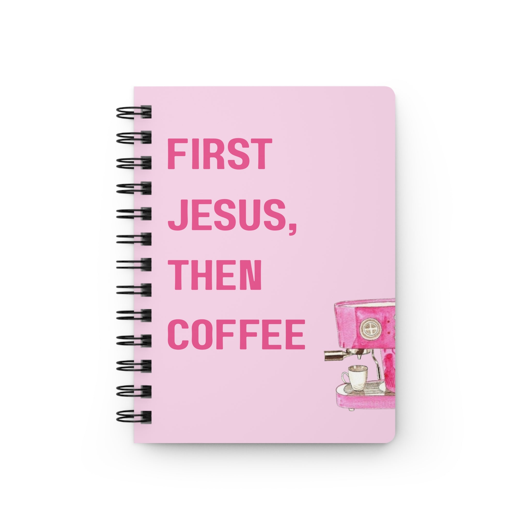 "First Jesus, Then Coffee" Pink Notebook